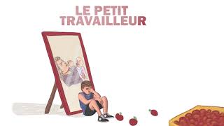 LE PETIT TRAVAILLEUR :  JE POURSUIVRAI MON CHEMIN…