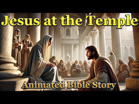 ✝Jesus at the Temple | Animated Bible Story