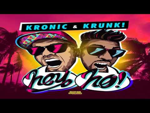 Kronic & Krunk! - Hey Ho! (Original Mix)