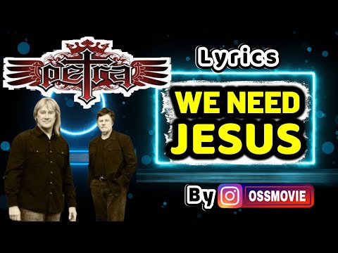 We Need Jesus