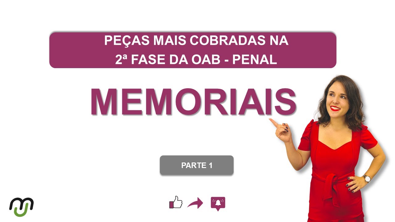 MEMORIAIS / PARTE  01 - PEÇAS MAIS COBRADAS NO EXAME DA OAB – 2ª FASE PENAL: