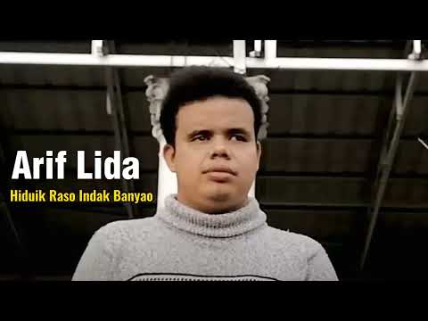 Hiduik Raso Indak Banyao-Arif Lida
