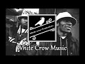 White Crow Music feat [Talib Kweli Ft. Jean Grae - Say Something ]/[Deny.]