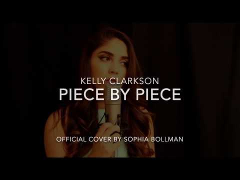 Piece By Piece Kelly Clarkson (official cover by Sophia Bollman