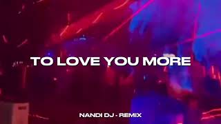 Download lagu DJ VIRAL TREND TIKTOK❗TO LOVE YOU MORE ( NANDI DJ REMIX ) mp3