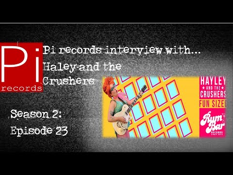 Pi records interview with Hayley and the Crushers
