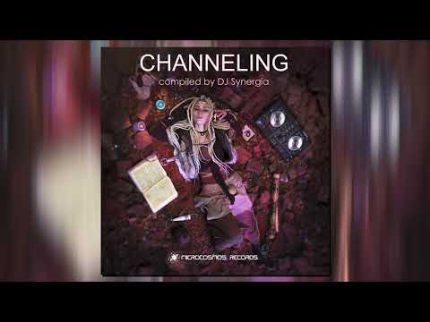 Channeling (Compiled by DJ Synergia) [Full Album]