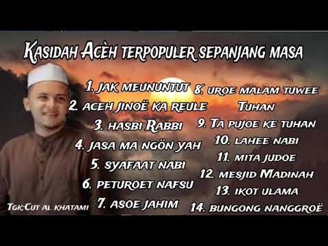 Full Album"Kasidah Aceh Terpopuler sepanjang masa {cov:Tgk Cut Al Khatami}