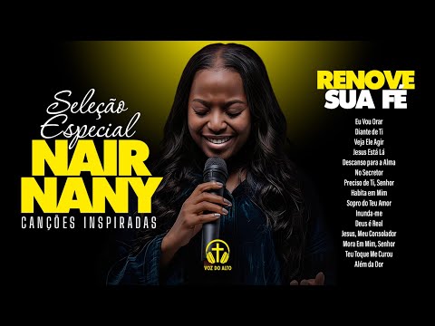 NAIR NANY SELEÇÃO ESPECIAL 💛 Os Mais Abençoados Louvores Que Você Ouvirá Hoje! ✨