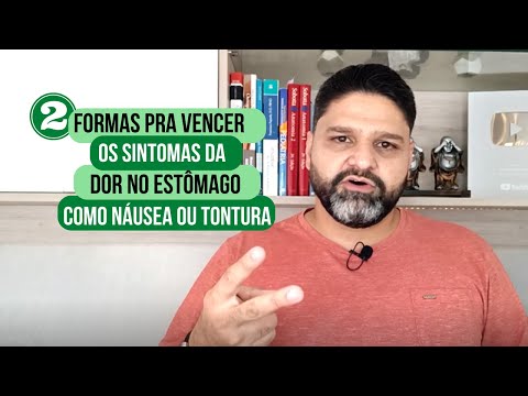 2️⃣ formas de vencer os sintomas da dor no estômago como náusea e tontura
