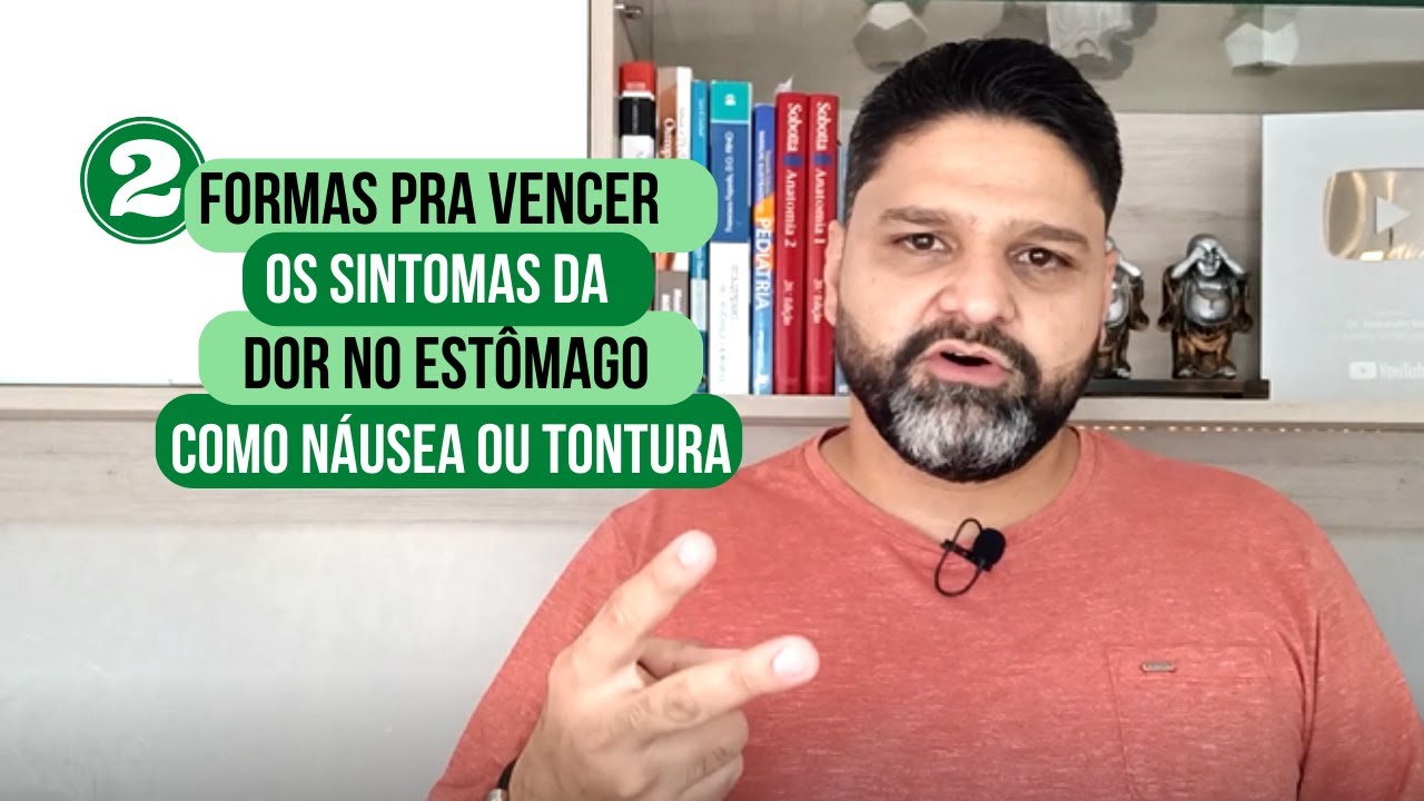 2️⃣ formas de vencer os sintomas da dor no estômago como náusea e tontura