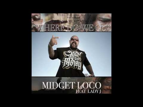 Midget Loco "Where Do We Go"ft. Lady J (Video Trailer)Video Releasing Nov.15