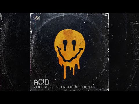 Vini Vici vs. Freedom Fighters - Acid