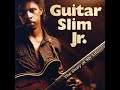 Guitar Slim Jr. - Letter to My Girlfriend