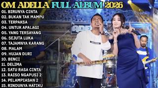 Download lagu OM ADELLA FULL ALBUM TERBARU 2026 - Lagu Dangdut Koplo Terpopuler | BIRUNYA CINTA - BUKAN TAK MAMPU mp3