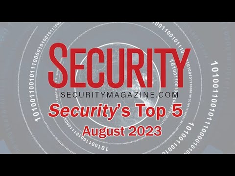 Security’s Top 5  –  August 2023