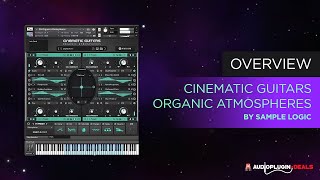 Video thumbnail for Quick Look at Cinematic Guitars: Organic Atmospheres! by Audio Plugin Deals