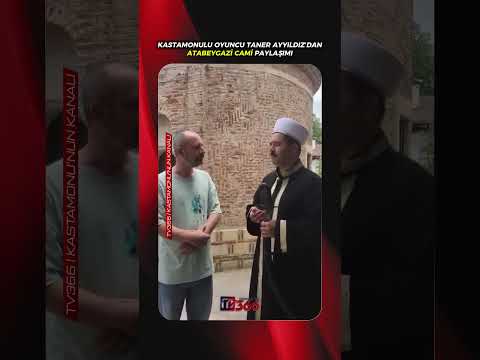 Ünlü oyuncu Taner Ayyıldız’dan Atabeygazi Camii paylaşımı