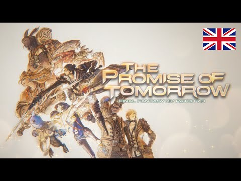 FINAL FANTASY XIV Patch 7.3 - The Promise of Tomorrow