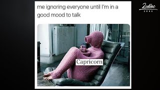 CAPRICORNS BE LIKE: The Best Capricorn Memes On The Planet!