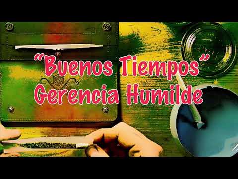 Buenos Tiempos (Cover) - Gerencia Humilde