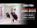 ENHYPEN (엔하이픈) 'Tamed-Dashed' Dance Tutorial | EXPLAINED