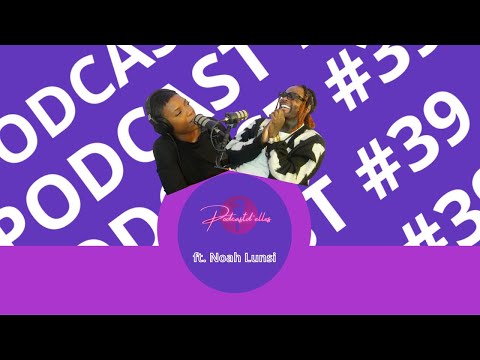 #39 CINÉMA, TIKTOK, MHD, ARRÊT NOHEEZYSHOW, COUPLE ft. Noah Lunsi