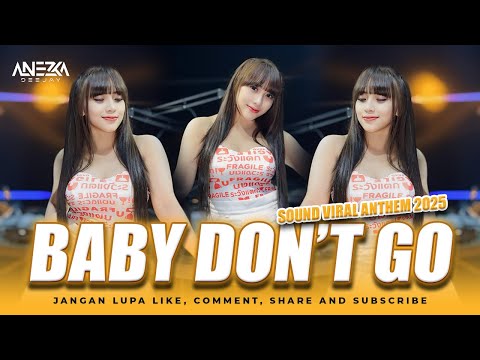 FUNKOT - BABY DON'T GO [ ANTHEM 2025 ] VIRAL VERSION BY DJ ANEZKA OFFICIAL