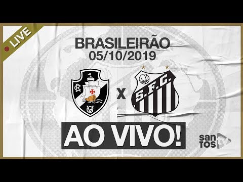 AO VIVO: VASCO 0 X 1 SANTOS | NARRAÇÃO | BRASILEIRÃO (05/10/19)
