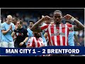Ivan Toney Shocks Pep : Man City 1 - 2 Brentford | Match Reaction & Highlights !!!