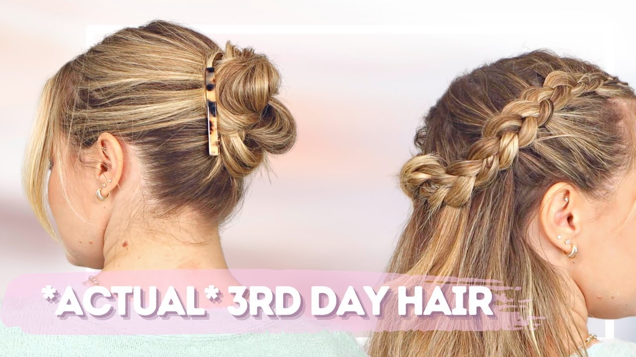 Hairstyles for 2nd Day Hair + How To Make Your Style Last!