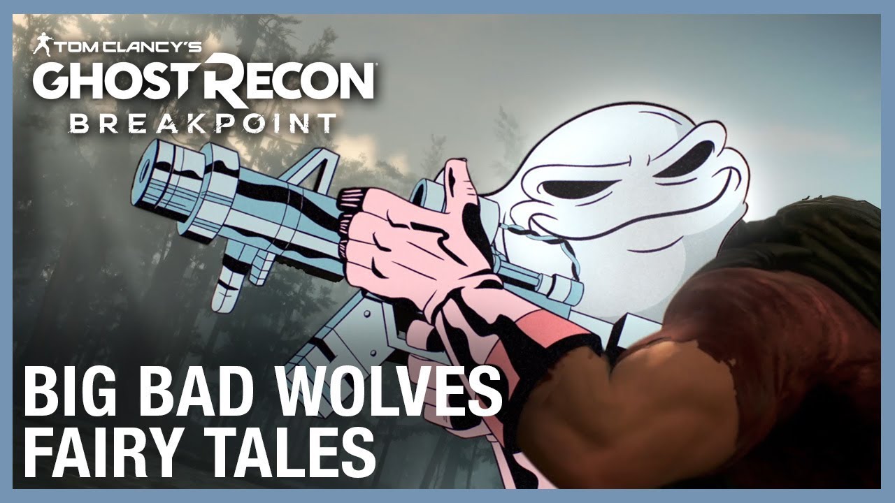 Tom Clancy's Ghost Recon Breakpoint: Big Bad Wolves Fairy Tales | Ubisoft [NA] - YouTube