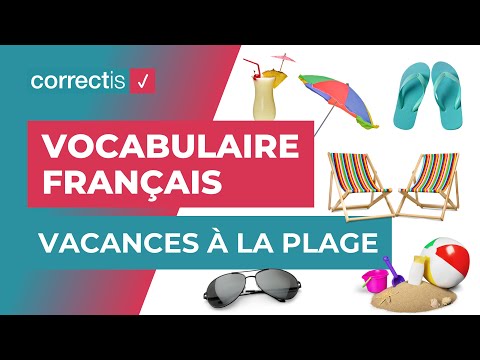 Apprendre le vocabulaire français des vacances à la plage