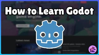 How To Learn Godot Fast