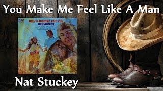 Nat Stuckey - You Make Me Feel Like A Man