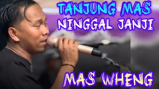 Download lagu MAS WHENG. TANJUNG MAS NINGGAL JANJI,, NEW ANGGARA MUSIK, MC BISRI, FORTUNA AUDIO mp3