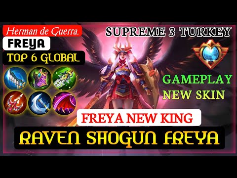 Turkey No.3 Freya || Gameplay New Skin Raven Shogun || By-Herman de Guerra.|| Mobile Legends