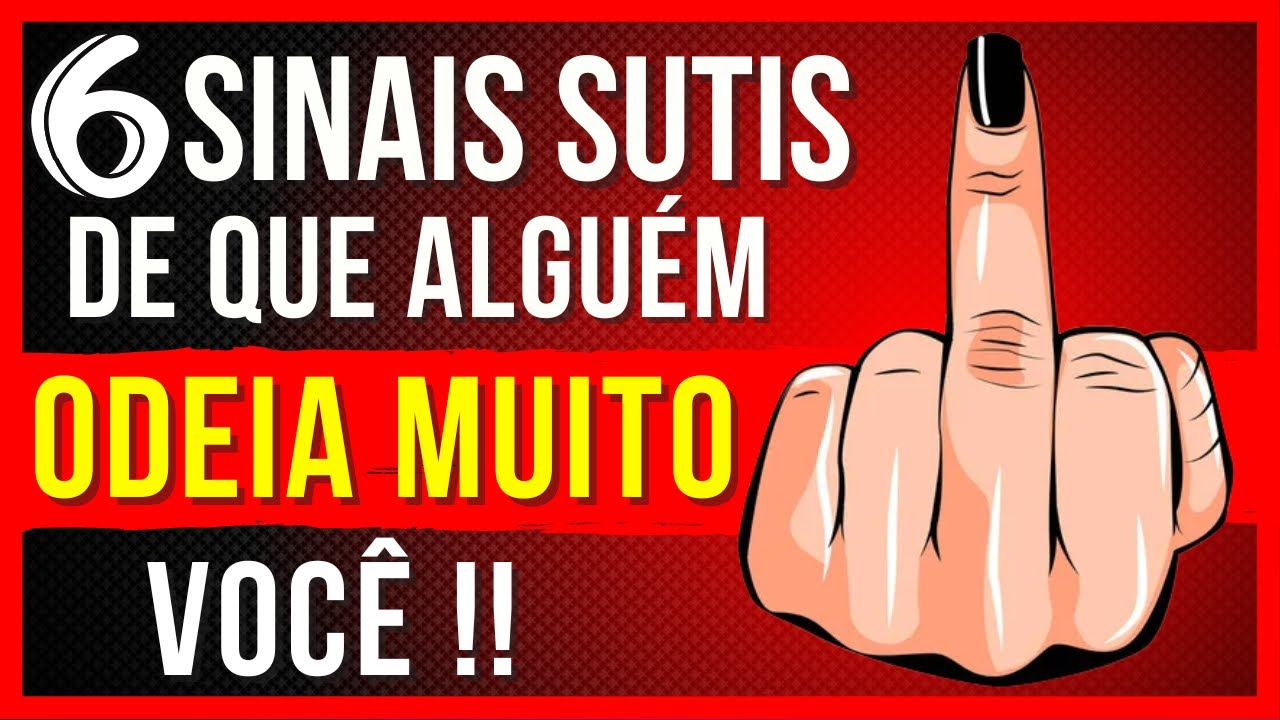 6 SINAIS SECRETOS DE QUE ALGUÉM NÃO GOSTA DE VOCÊ