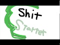 Shit Starter