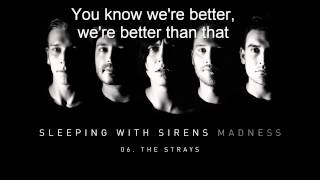 Sleeping With Sirens - &quot;The Strays&quot; [lyrics]