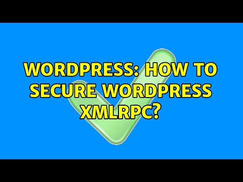 Wordpress: How to secure WordPress XMLRPC? (4 Solutions!!)