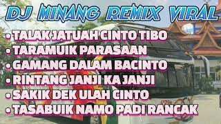 Download lagu DJ MINANG TALAK JATUAH CINTO TIBO REMIX VIRAL mp3