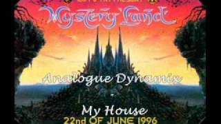 Analogue Dynamix - My House (Live @ Mystery Land) '96