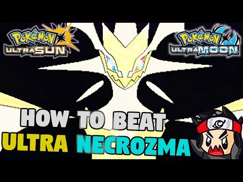 EASY WAY to DEFEAT Ultra Necrozma in Pokemon Ultra Sun and Pokemon Ultra Moon!