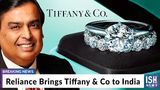 Reliance Brings Tiffany & Co to India