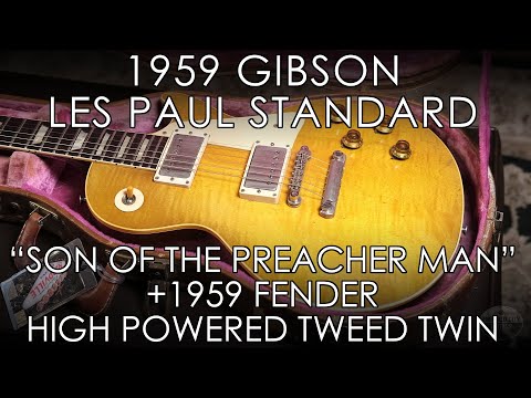 "Pick of the Day" - 1959 Gibson Les Paul Std "Son of the Preacher Man" and Fender High Powered Twin