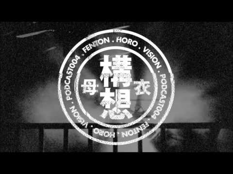 Fenton - Horo Vision Podcast 004