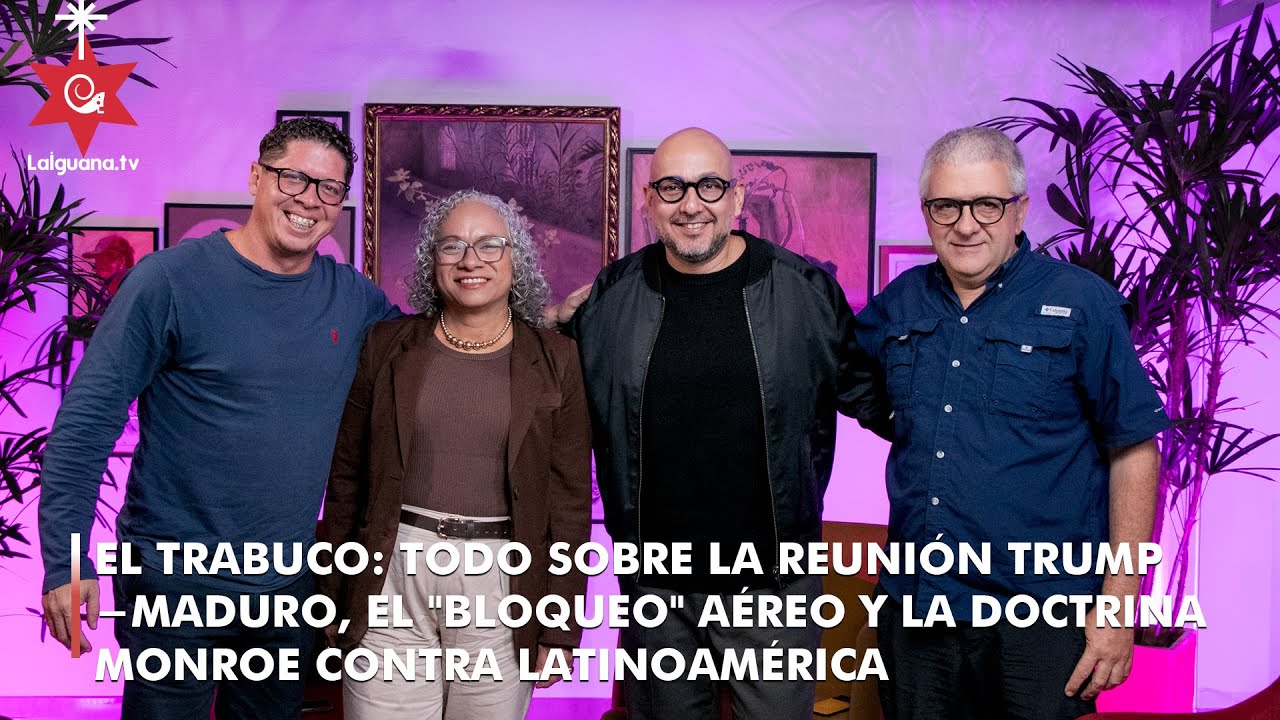 El Trabuco: Todo sobre reunión Trump-Maduro, "bloqueo" aéreo y Doctrina Monroe contra Latinoamérica