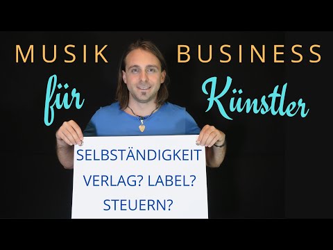 Musikbusiness für Künstler 💡 AKM / GEMA, Verlag, Label, Steuern, Rechtliches, Finanzamt