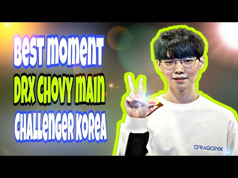DRX CHOVY MONTAGE | Best Moment | Challenger Korea